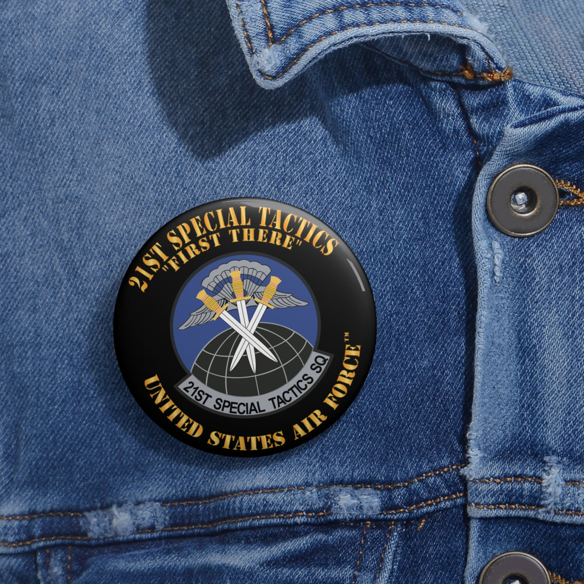 Custom Pin Button - USAF - 21st Special Tactics Squadron - First There