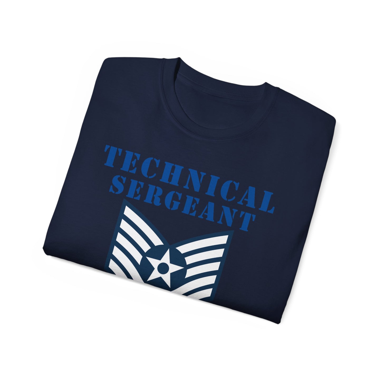 Unisex Ultra Cotton Tee - USAF - Technical Sergeant (E6) - 2020 - US Air Force w Text X 300