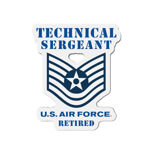 Die-Cut Magnet - USAF - Technical Sergeant (E6) - 2020 - Retired