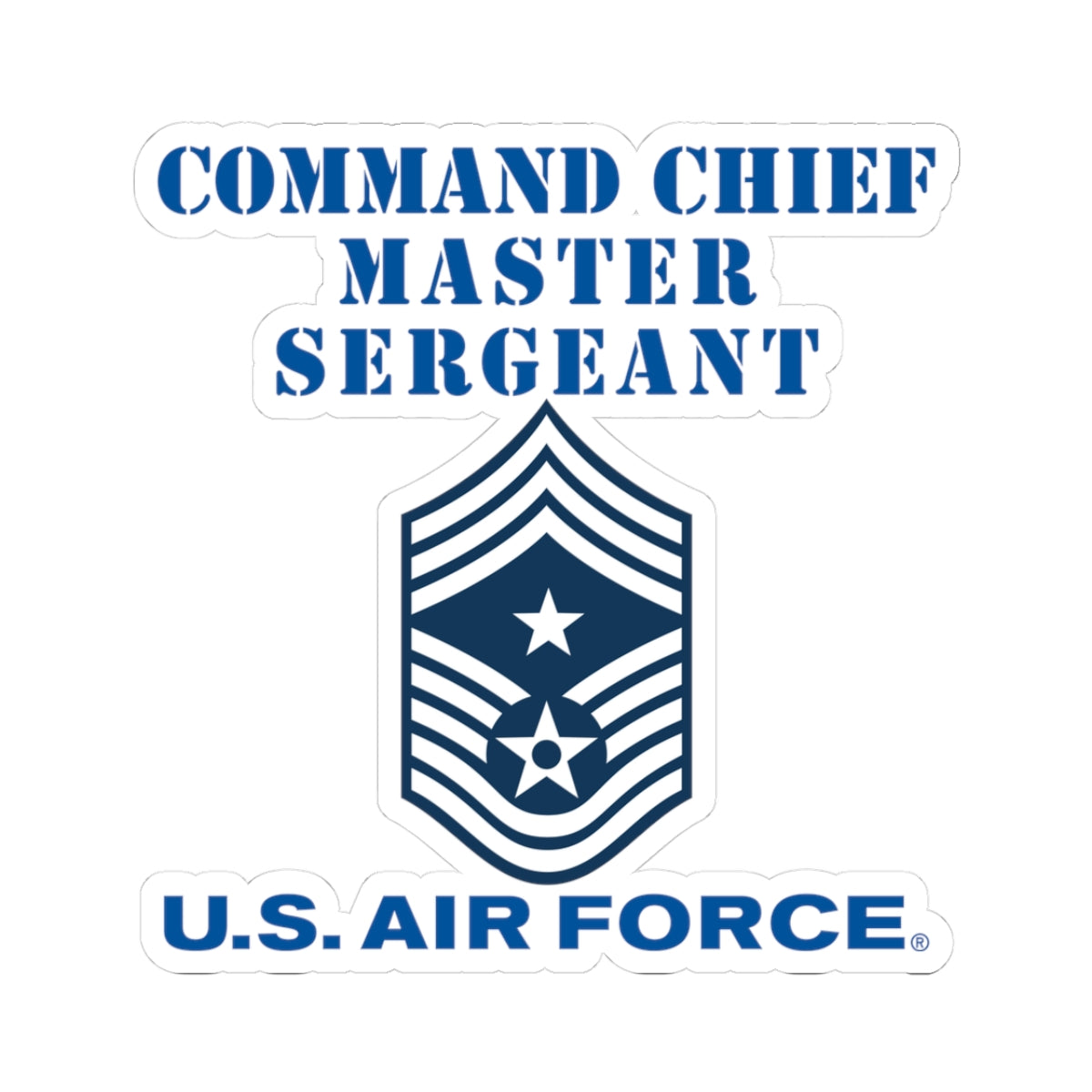 Kiss-Cut Stickers - USAF - Command Chief Master Sergeant (E9c) - 2020 - US Air Force w Text X 300
