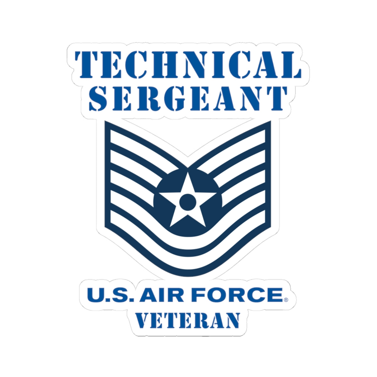 Kiss-Cut Stickers - USAF - Technical Sergeant (E6) - 2020 - Veteran