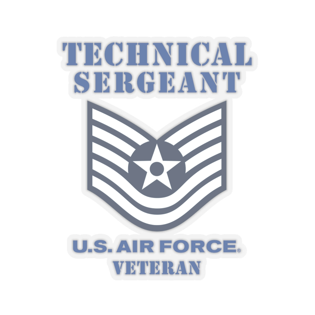 Kiss-Cut Stickers - USAF - Technical Sergeant (E6) - 2020 - Veteran