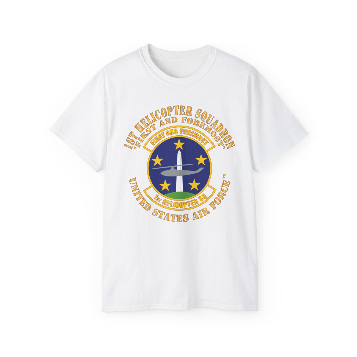 Unisex Ultra Cotton Tee - USAF -  1st Helicopter Squadron - First and Foremost