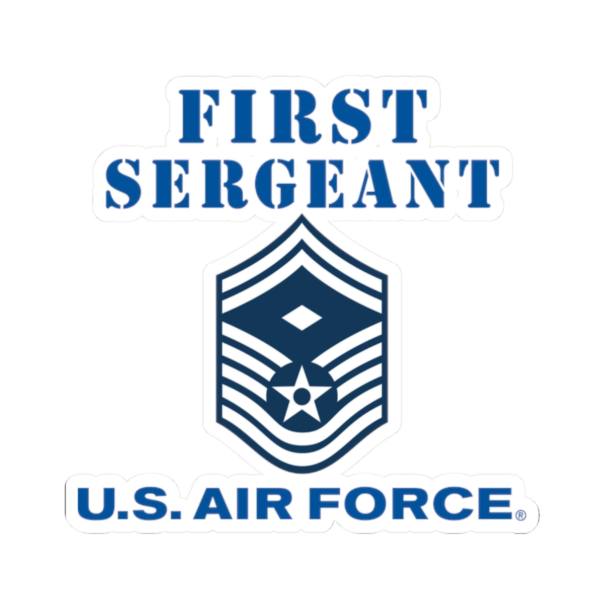 Kiss-Cut Stickers - USAF - First Sergeant (E8b) - 2020 - US Air Force w Text X 300