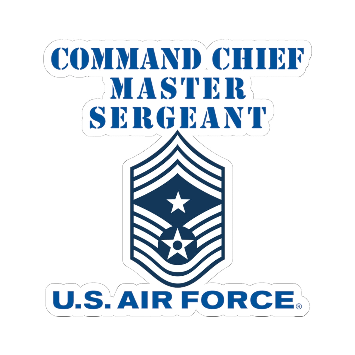 Kiss-Cut Stickers - USAF - Command Chief Master Sergeant (E9c) - 2020 - US Air Force w Text X 300
