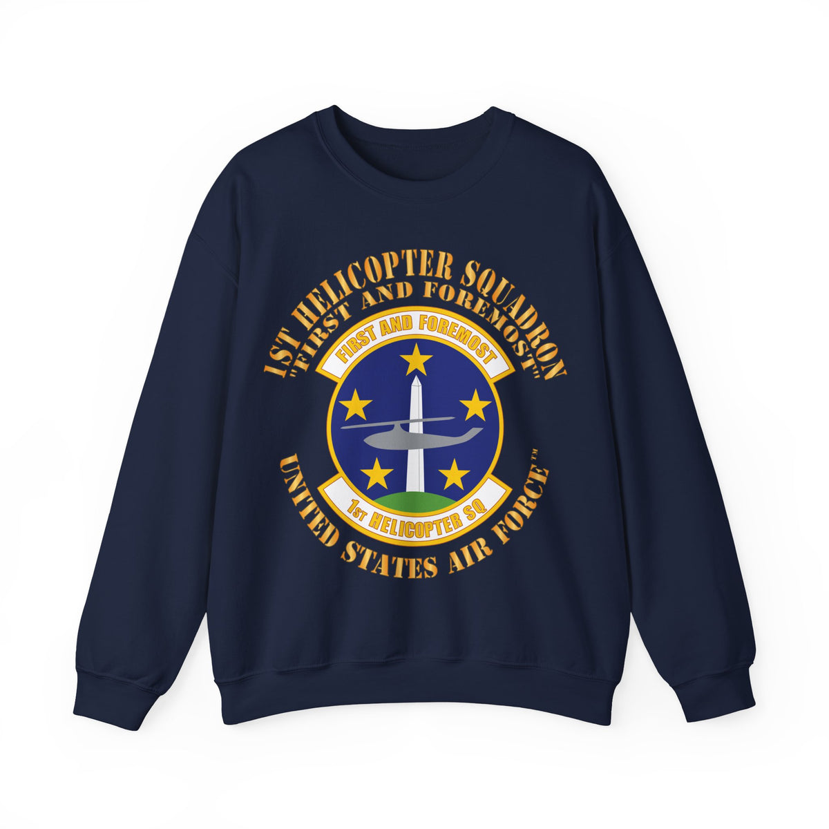 Crewneck Sweatshirt - USAF -  1st Helicopter Squadron - First and Foremost