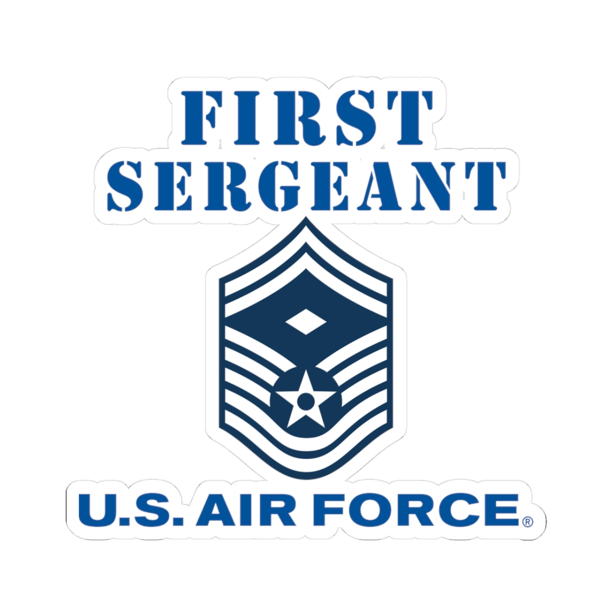 Kiss-Cut Stickers - USAF - First Sergeant (E8b) - 2020 - US Air Force w Text X 300