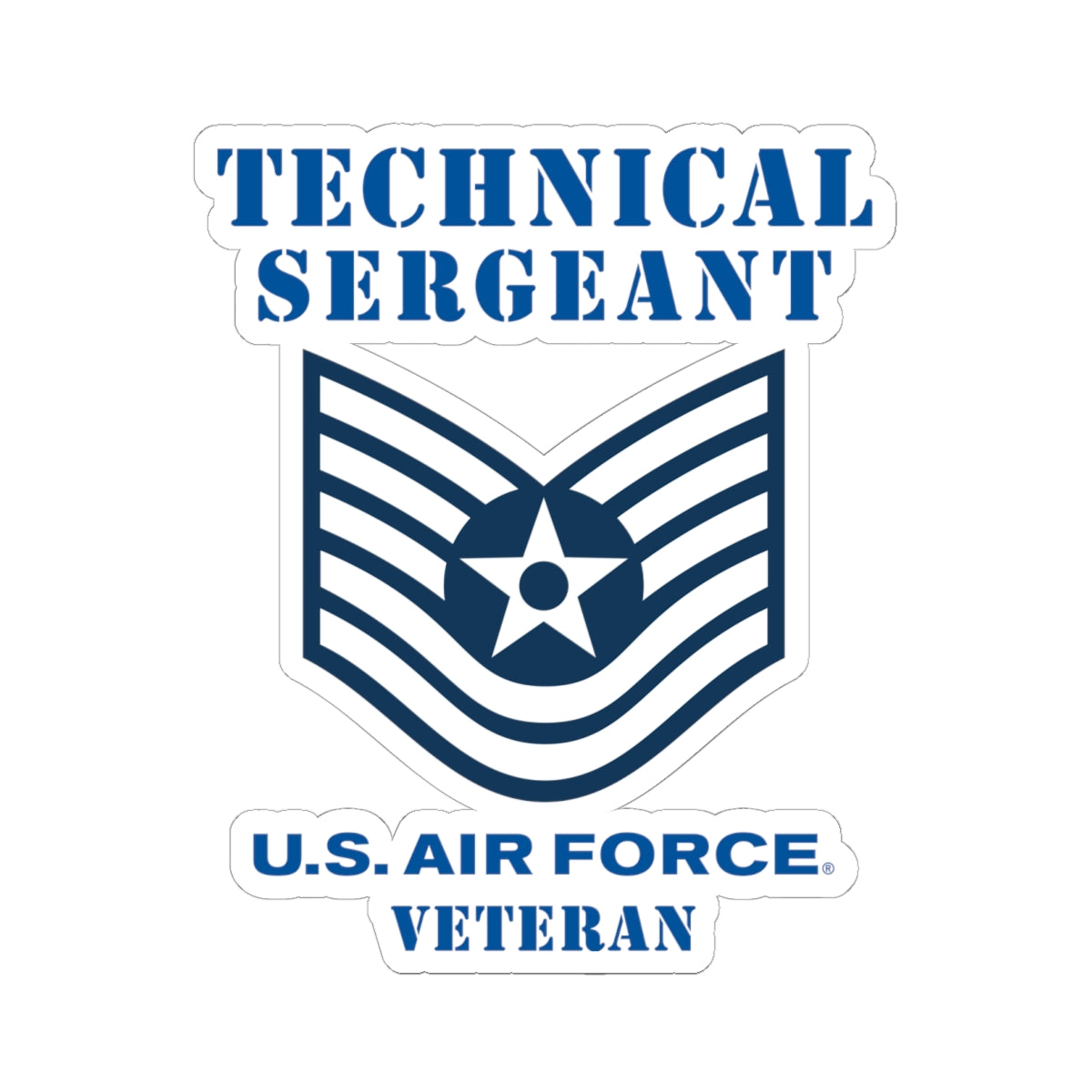 Kiss-Cut Stickers - USAF - Technical Sergeant (E6) - 2020 - Veteran