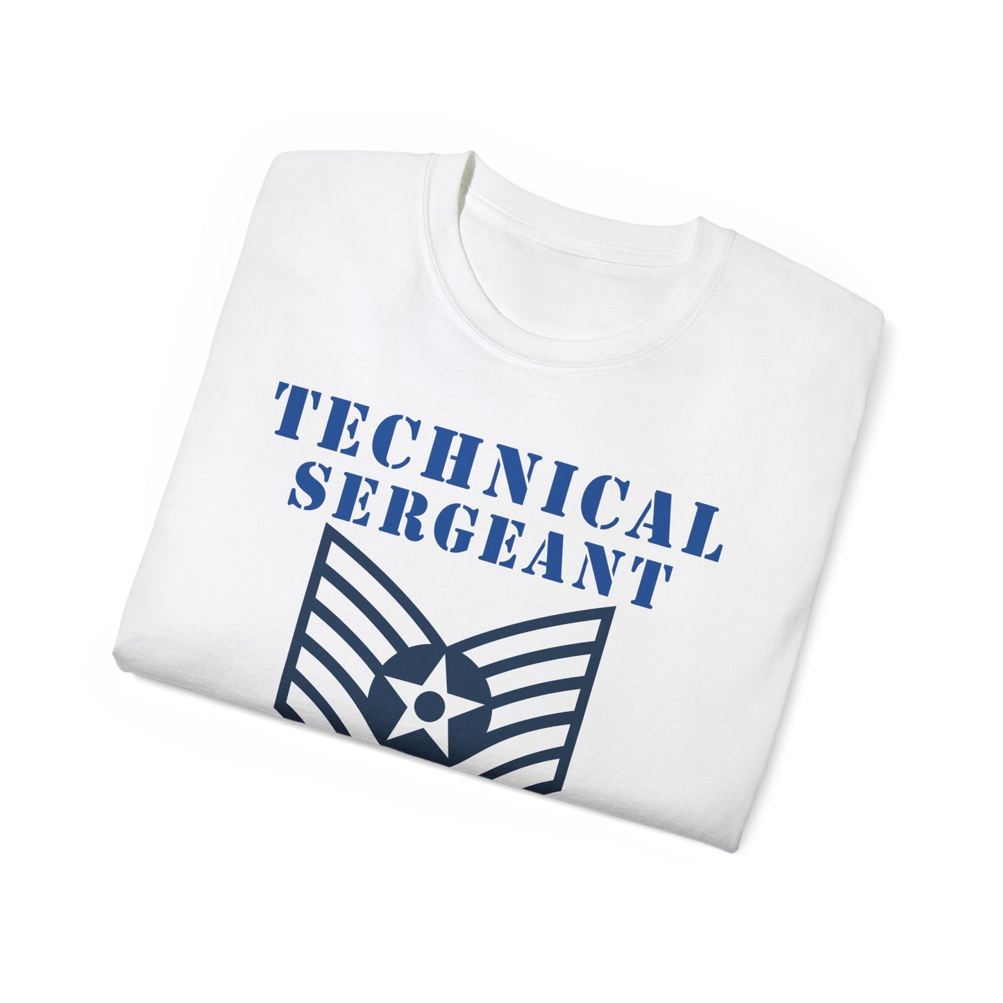 Unisex Ultra Cotton Tee - USAF - Technical Sergeant (E6) - 2020 - US Air Force w Text X 300