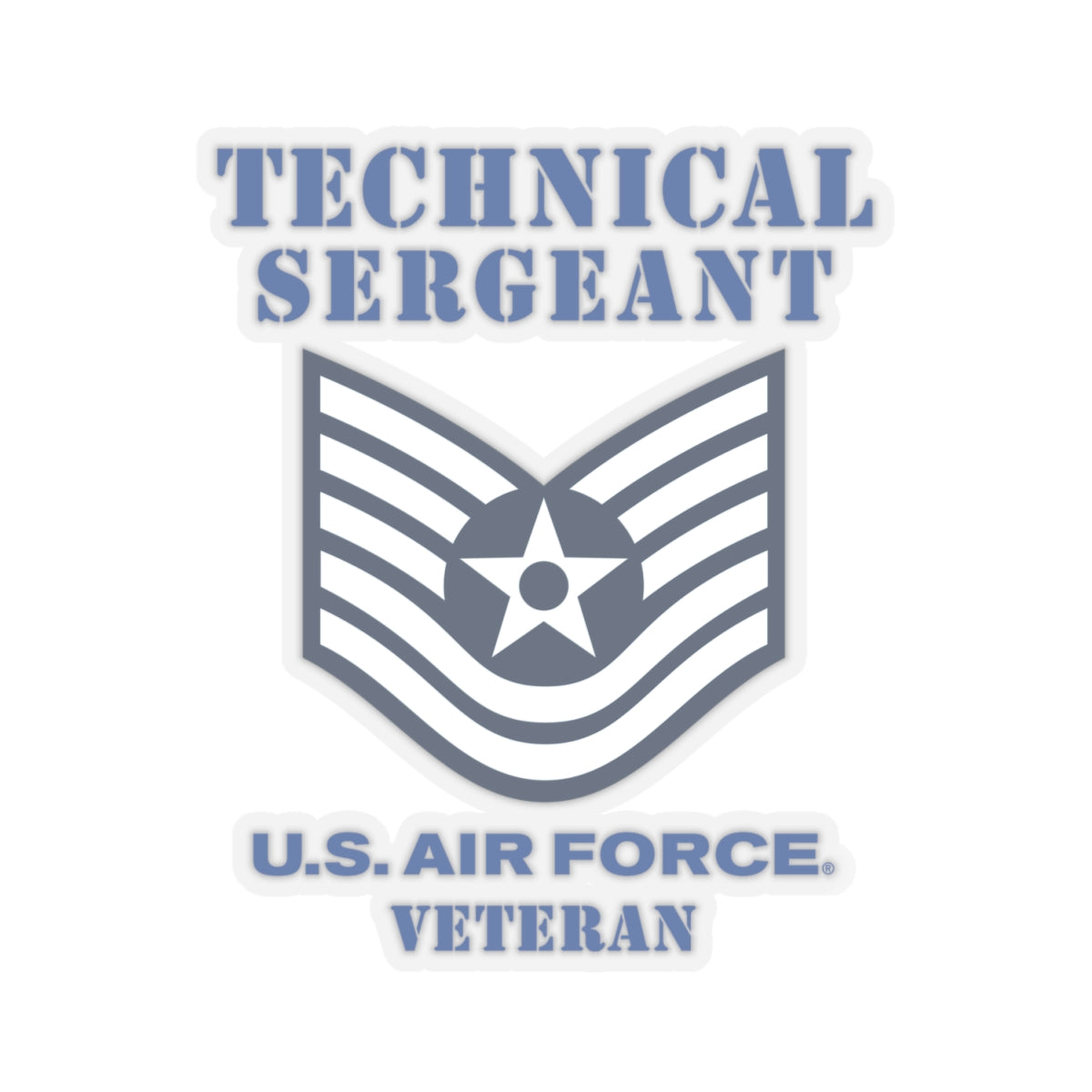 Kiss-Cut Stickers - USAF - Technical Sergeant (E6) - 2020 - Veteran