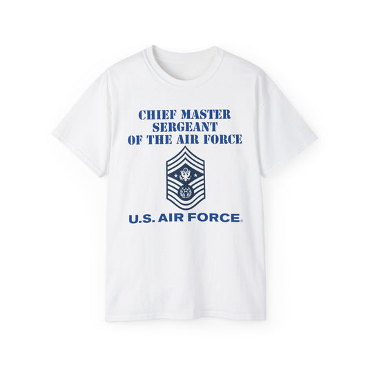 Unisex Ultra Cotton Tee - USAF - Chief Master Sergeant of the Air Force (E9d) - US Air Force w Text X 300