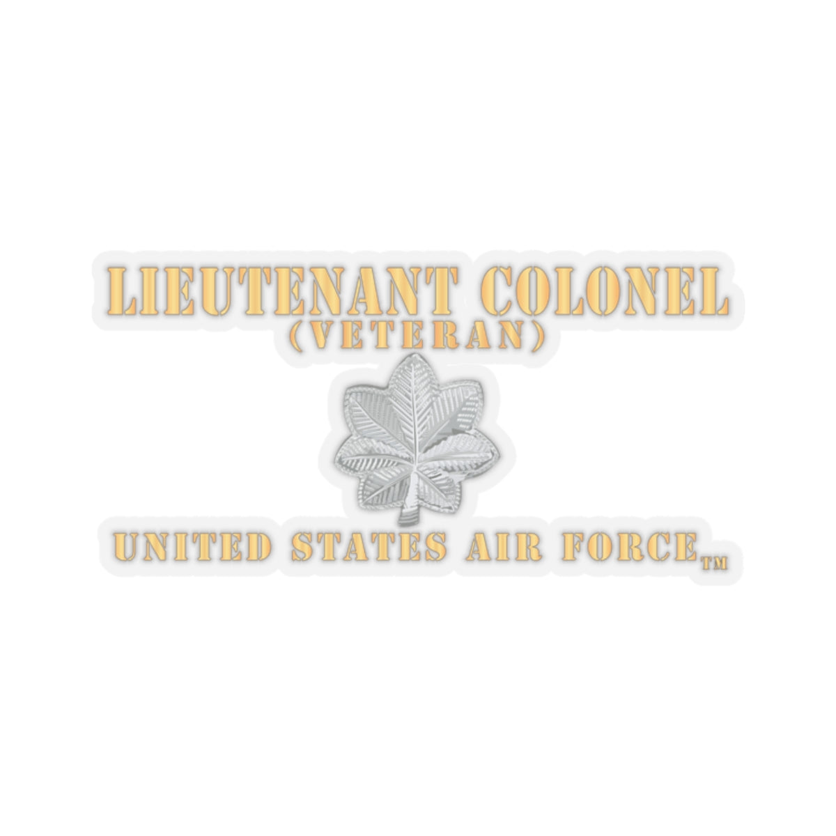 Kiss-Cut Stickers - USAF - Lieutenant Colonel - LTC - Veteran - Flat - TM X 300