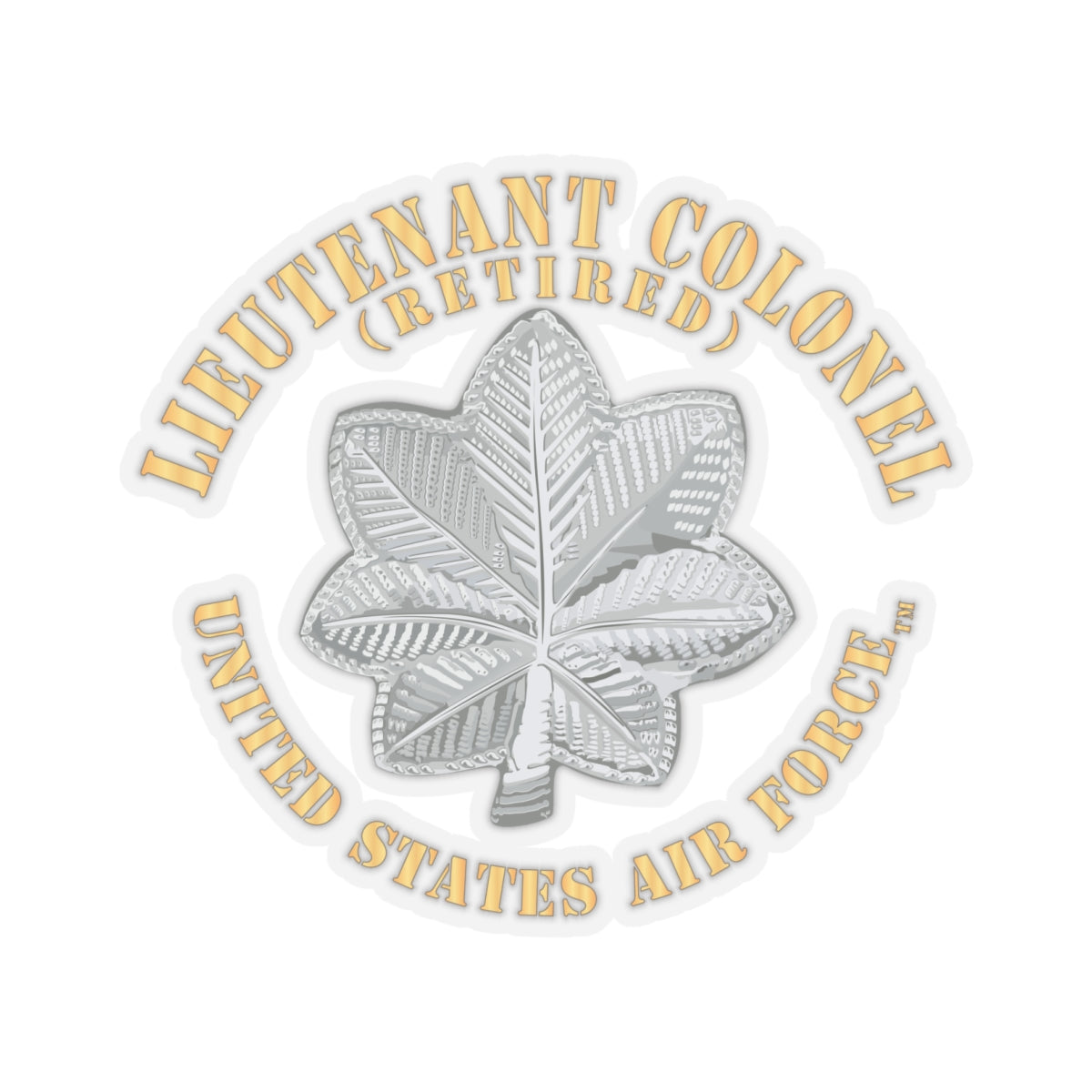 Kiss-Cut Stickers - USAF - Lieutenant Colonel - LTC - Retired - TM X 300
