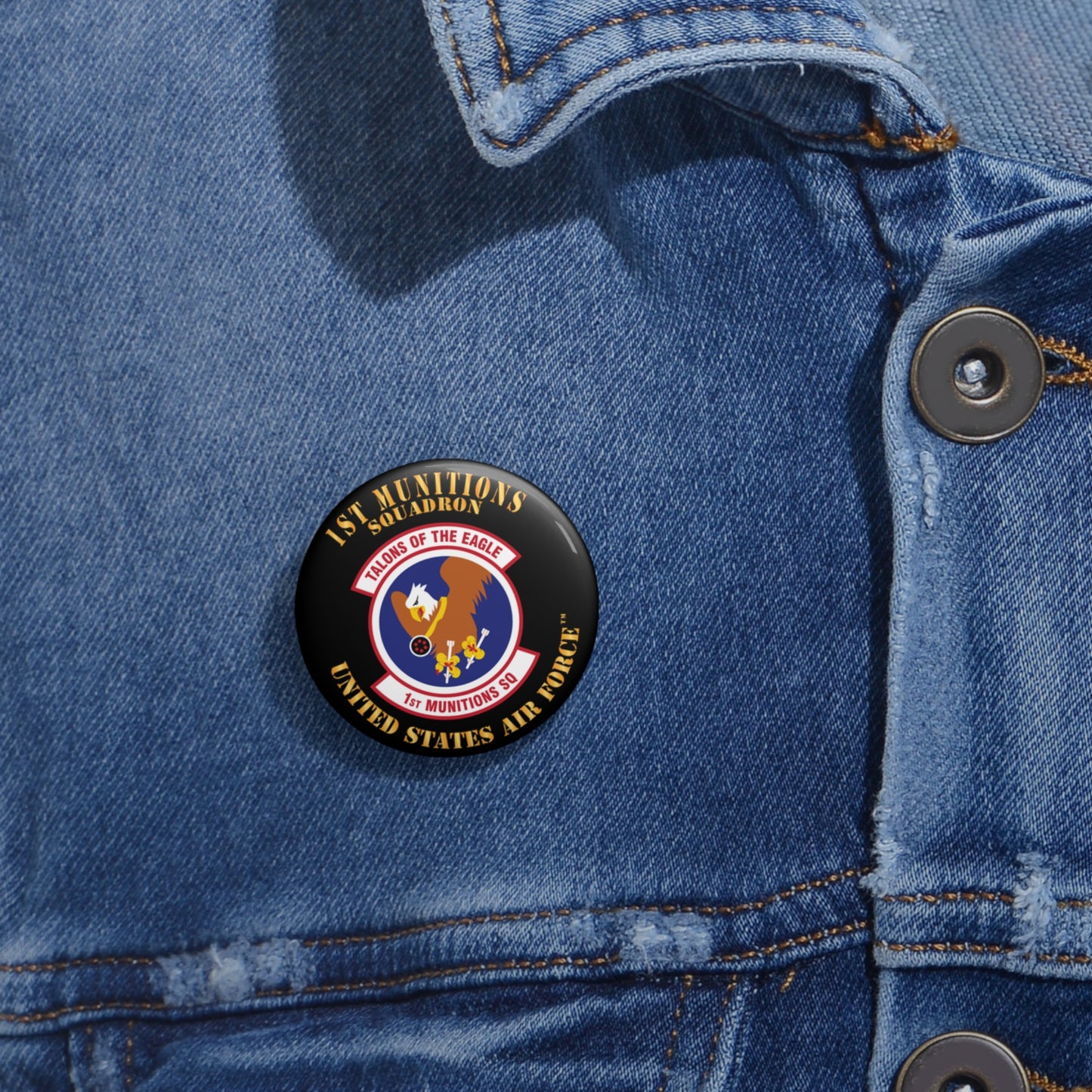 Custom Pin Button - USAF - 1st Munitions Squadron (ACC)