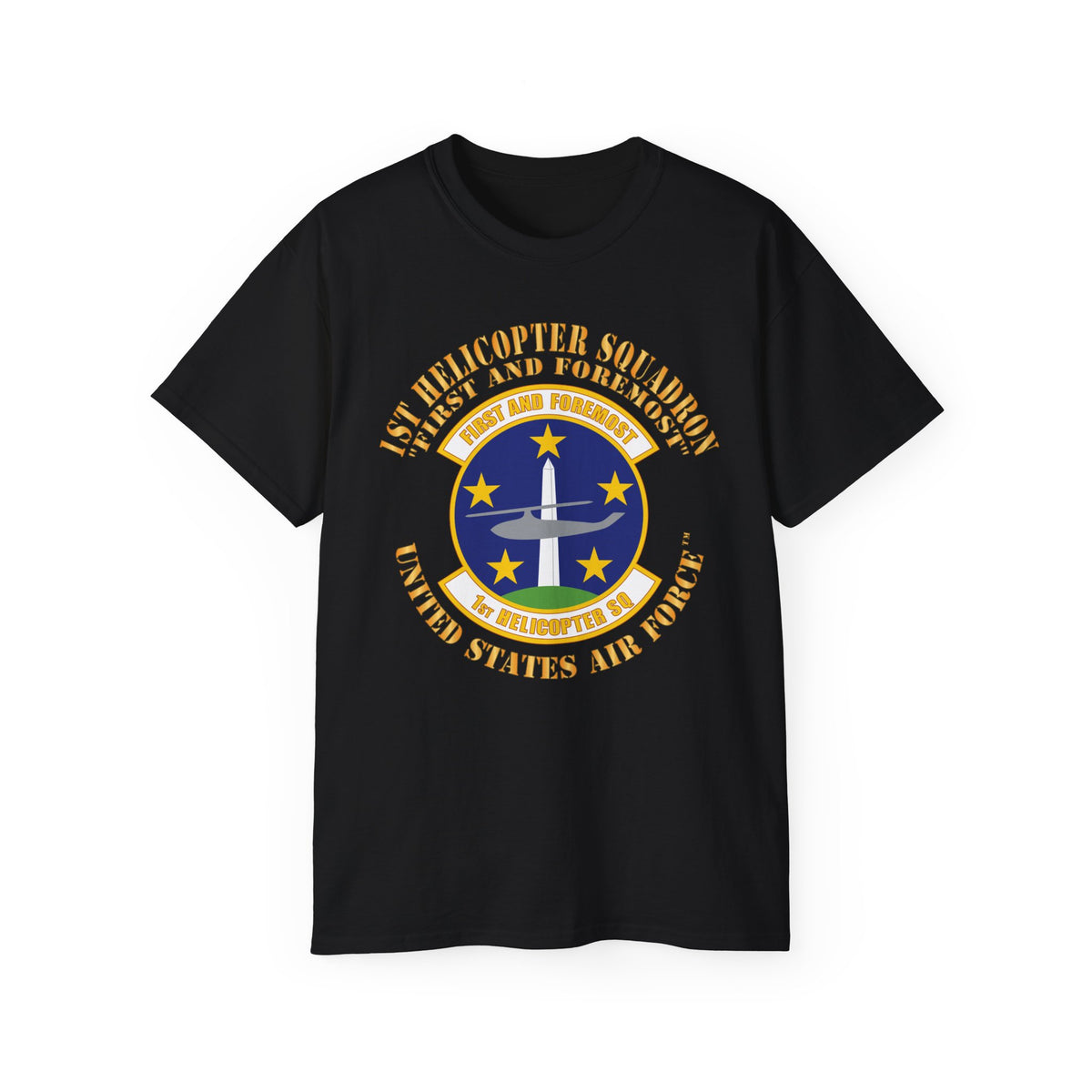 Unisex Ultra Cotton Tee - USAF -  1st Helicopter Squadron - First and Foremost