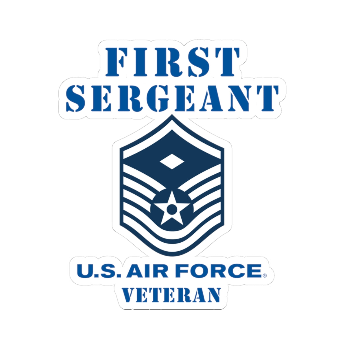 Kiss-Cut Stickers - USAF - First Sergeant (E7b) - 2020 - Veteran