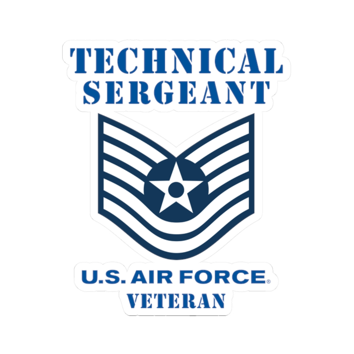 Kiss-Cut Stickers - USAF - Technical Sergeant (E6) - 2020 - Veteran