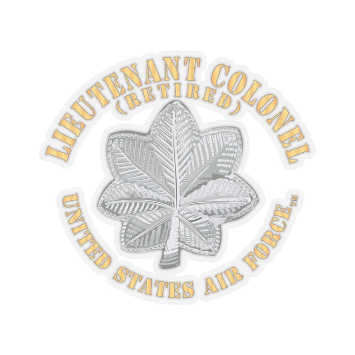 Kiss-Cut Stickers - USAF - Lieutenant Colonel - LTC - Retired - TM X 300