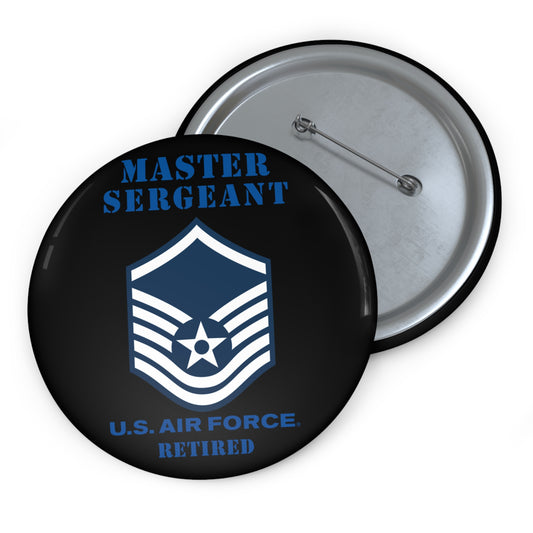 Custom Pin Button - USAF - Master Sergeant (E7a) - 2020 - Retired