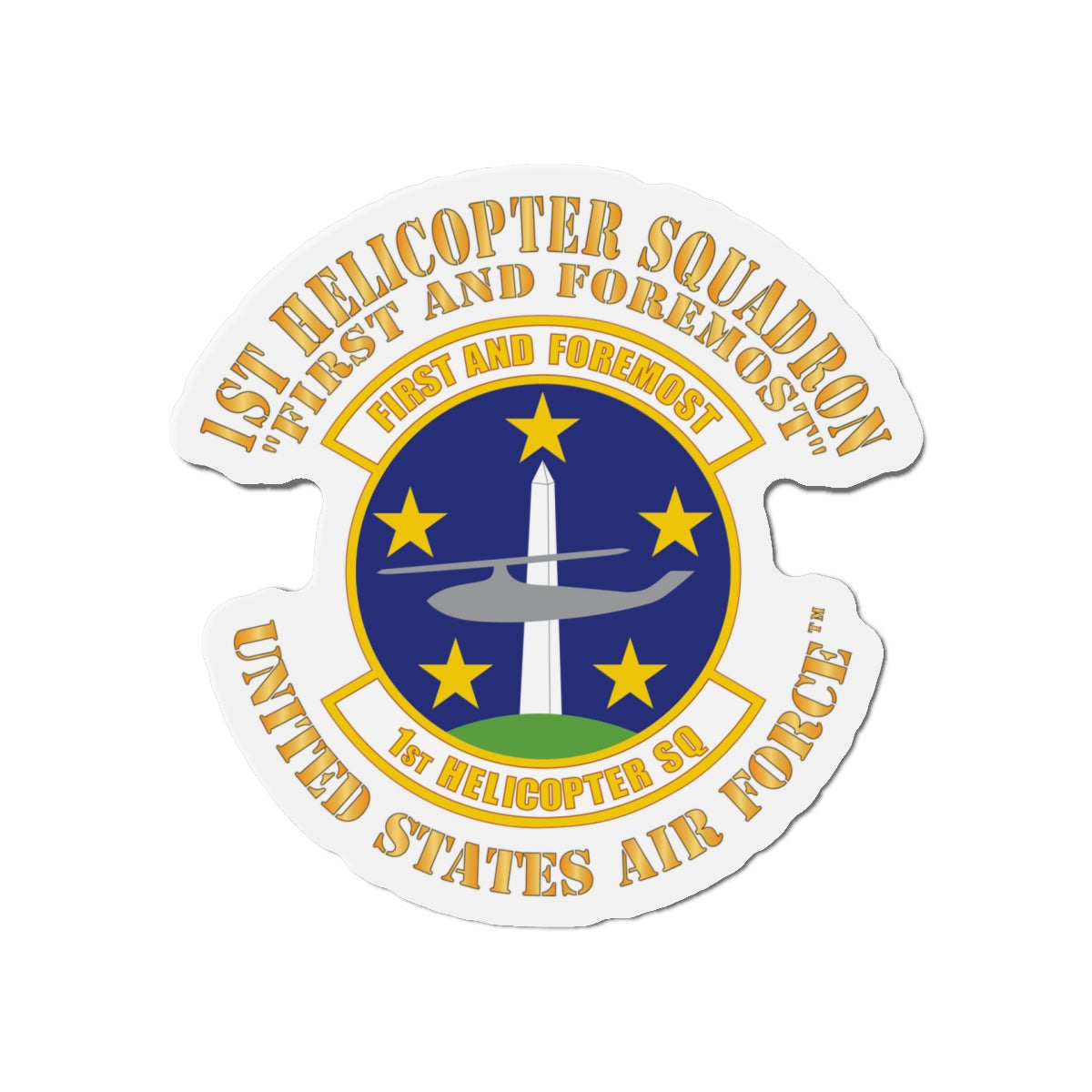 Die-Cut Magnet - USAF -  1st Helicopter Squadron - First and Foremost