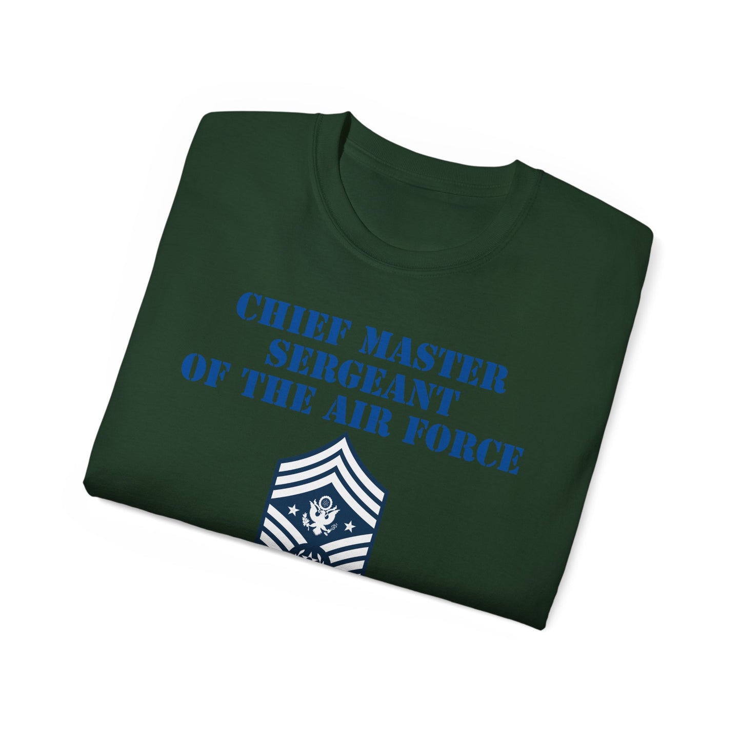 Unisex Ultra Cotton Tee - USAF - Chief Master Sergeant of the Air Force (E9d) - US Air Force w Text X 300