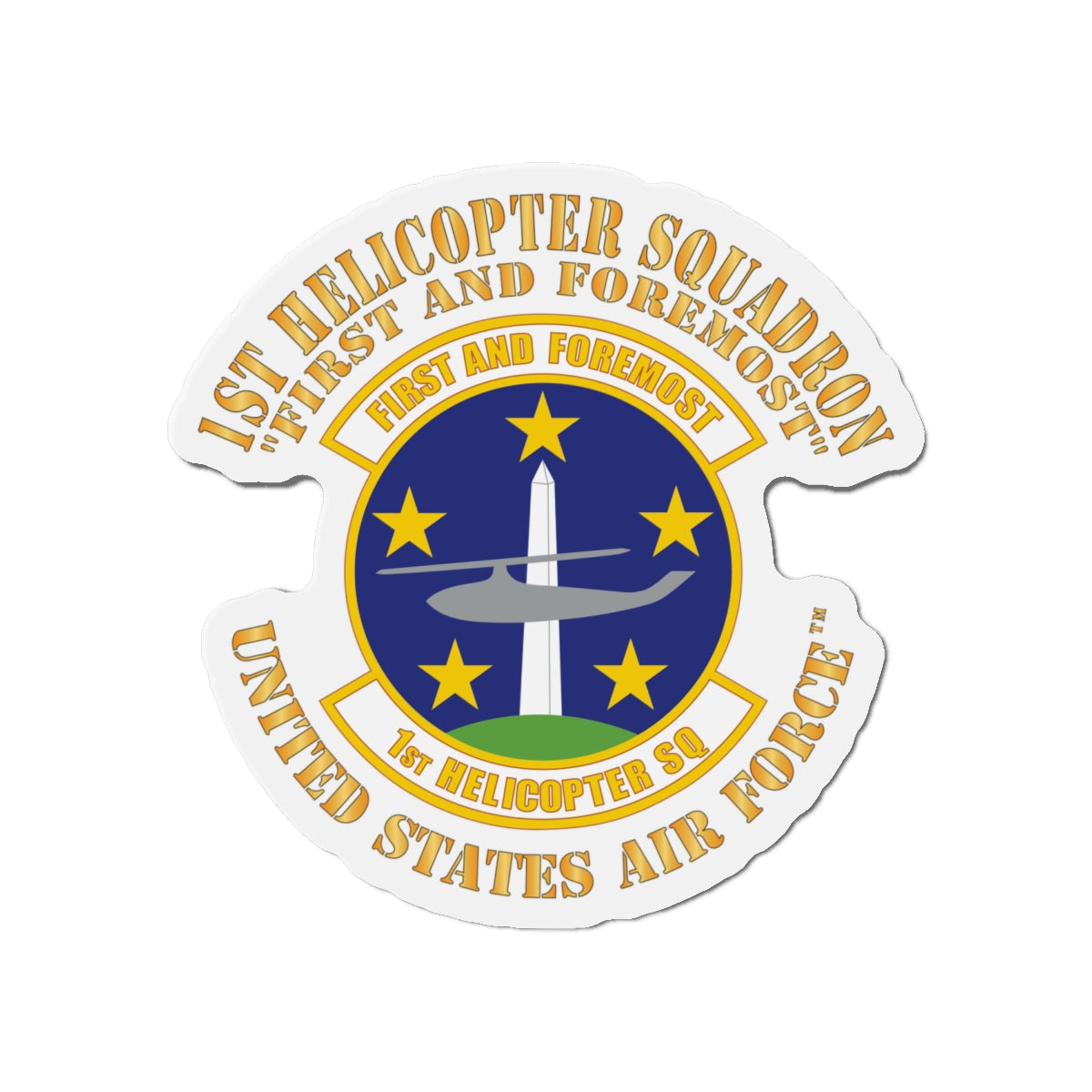 Die-Cut Magnet - USAF -  1st Helicopter Squadron - First and Foremost