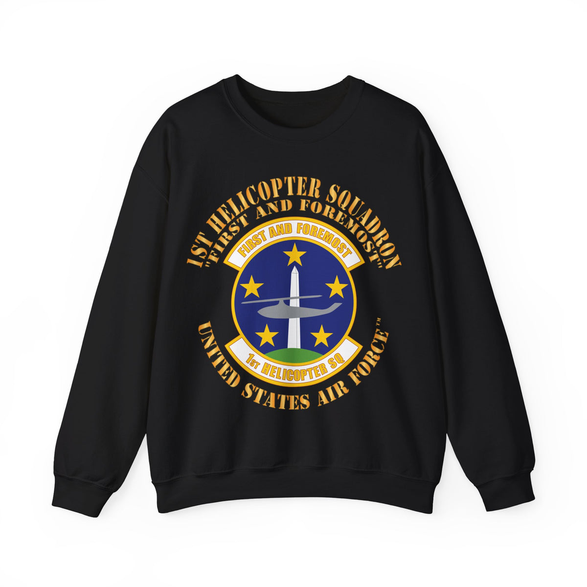 Crewneck Sweatshirt - USAF -  1st Helicopter Squadron - First and Foremost