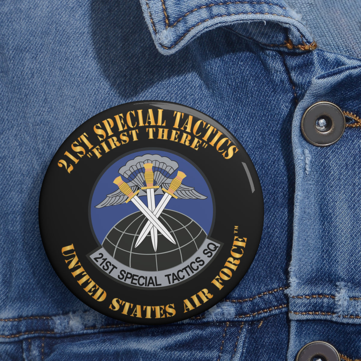Custom Pin Button - USAF - 21st Special Tactics Squadron - First There