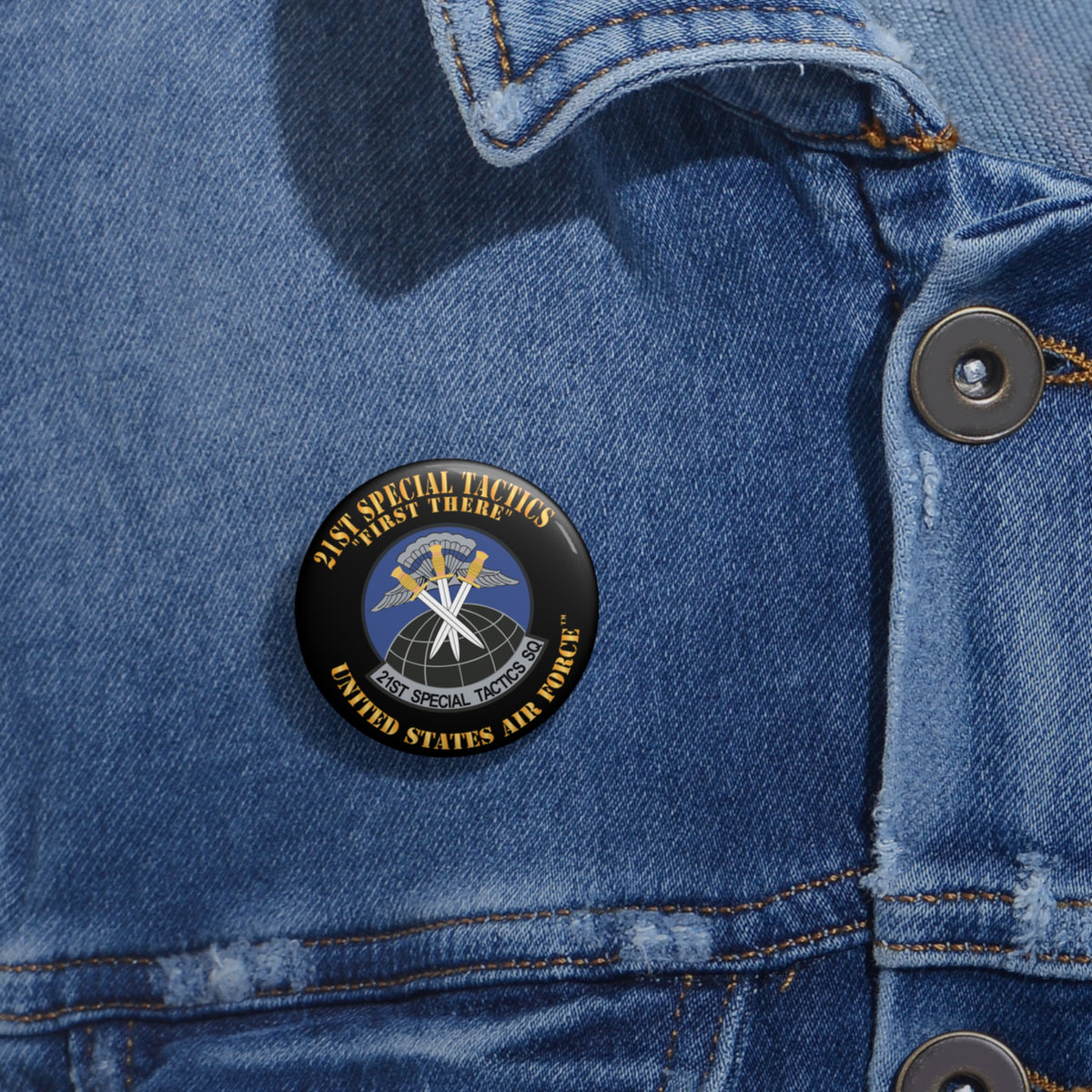 Custom Pin Button - USAF - 21st Special Tactics Squadron - First There