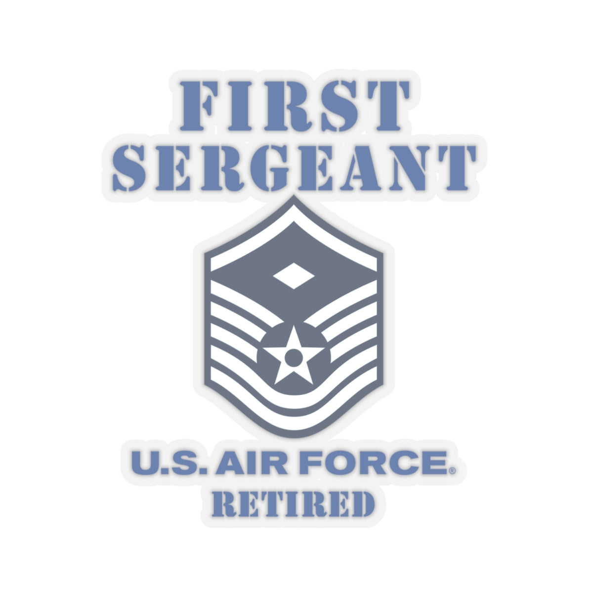 Kiss-Cut Stickers - USAF - First Sergeant (E7b) - 2020 - Retired