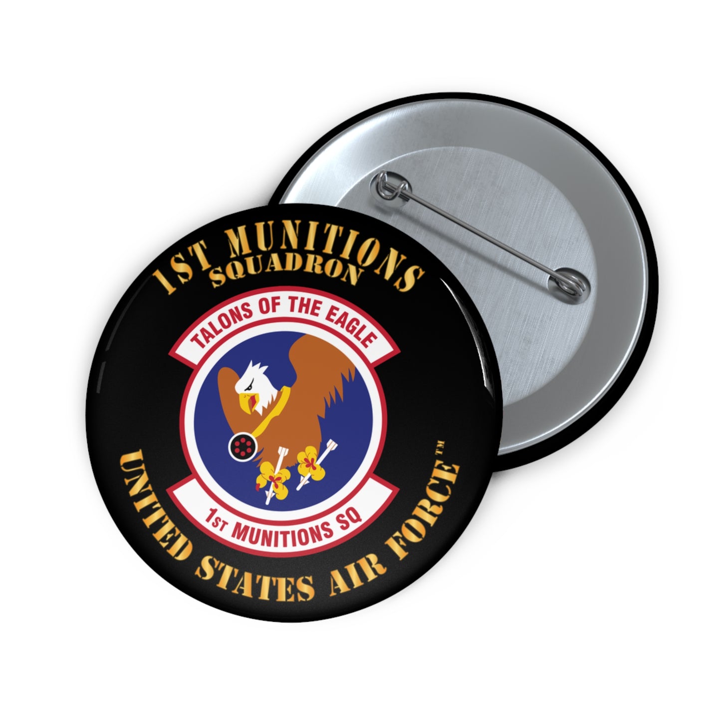 Custom Pin Button - USAF - 1st Munitions Squadron (ACC)