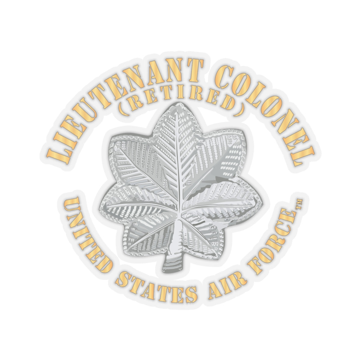 Kiss-Cut Stickers - USAF - Lieutenant Colonel - LTC - Retired - TM X 300