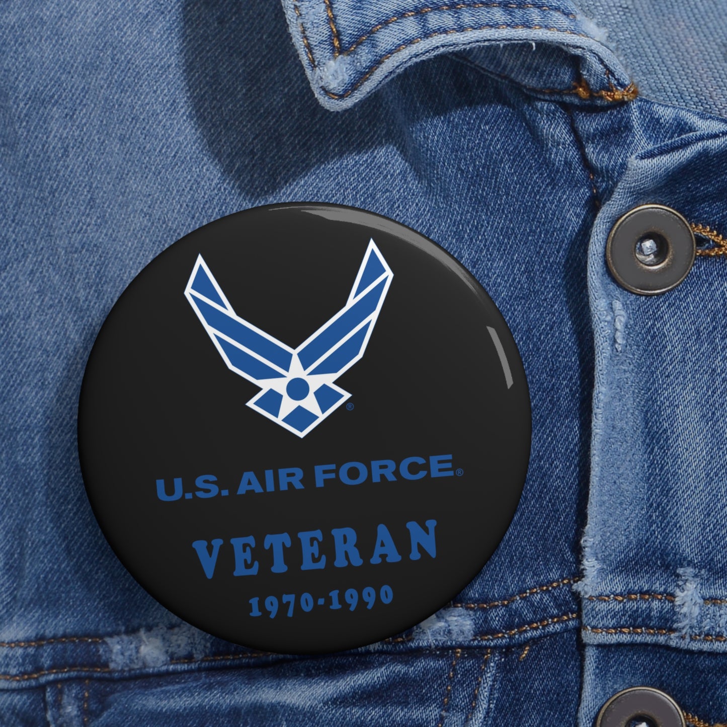 Custom Pin Button - USAF - Air Force - Veteran w years