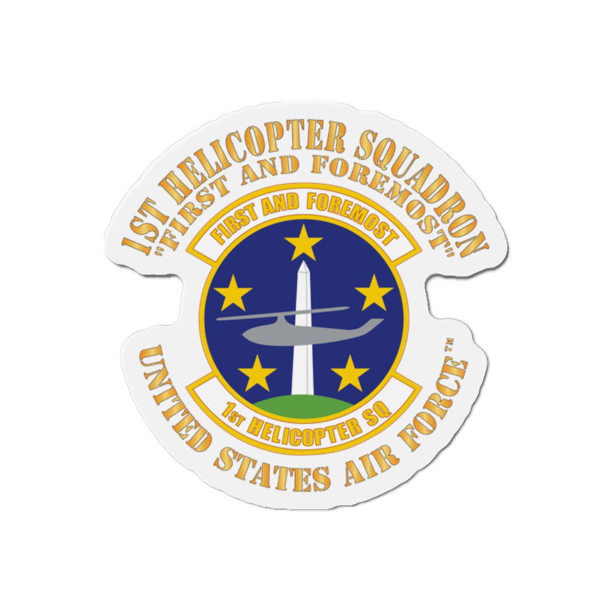 Die-Cut Magnet - USAF -  1st Helicopter Squadron - First and Foremost