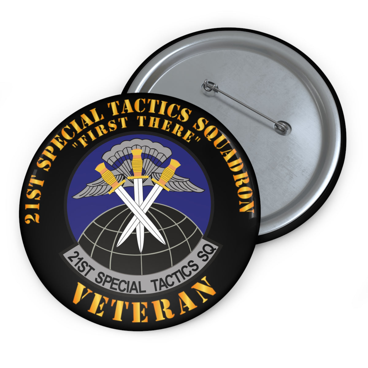 Custom Pin Button - USAF - 21st Special Tactics Squadron - First There -Veteran
