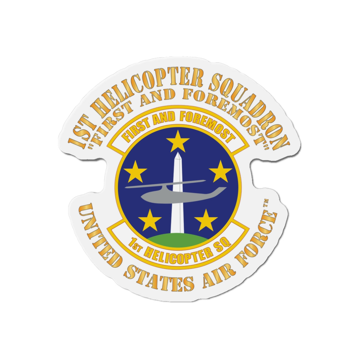 Die-Cut Magnet - USAF -  1st Helicopter Squadron - First and Foremost