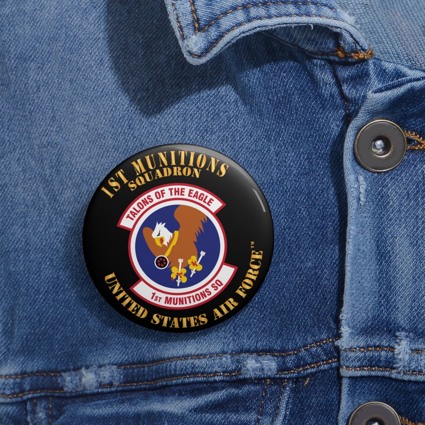 Custom Pin Button - USAF - 1st Munitions Squadron (ACC)