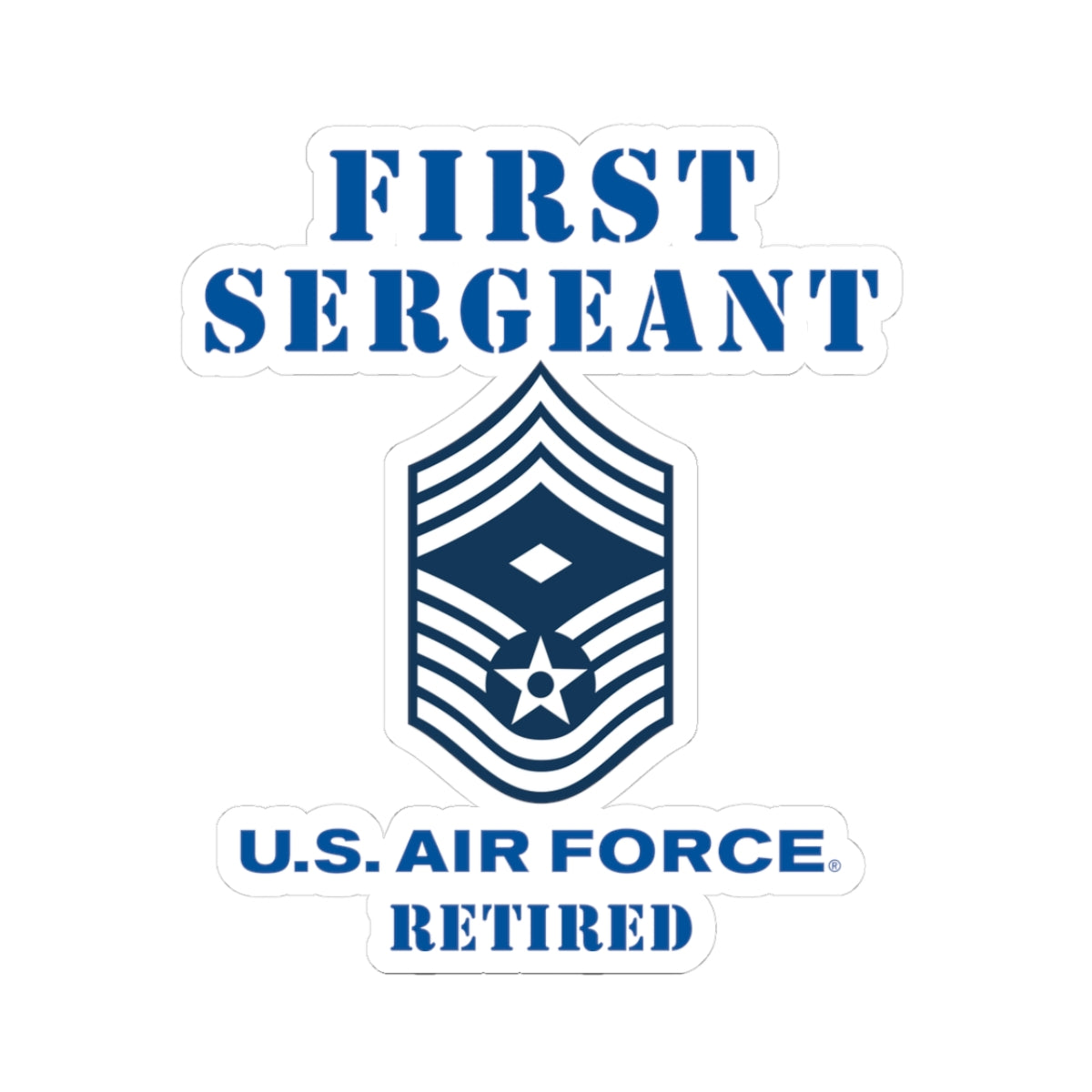 Kiss-Cut Stickers - USAF - First Sergeant (E9b) - 2020 - Retired