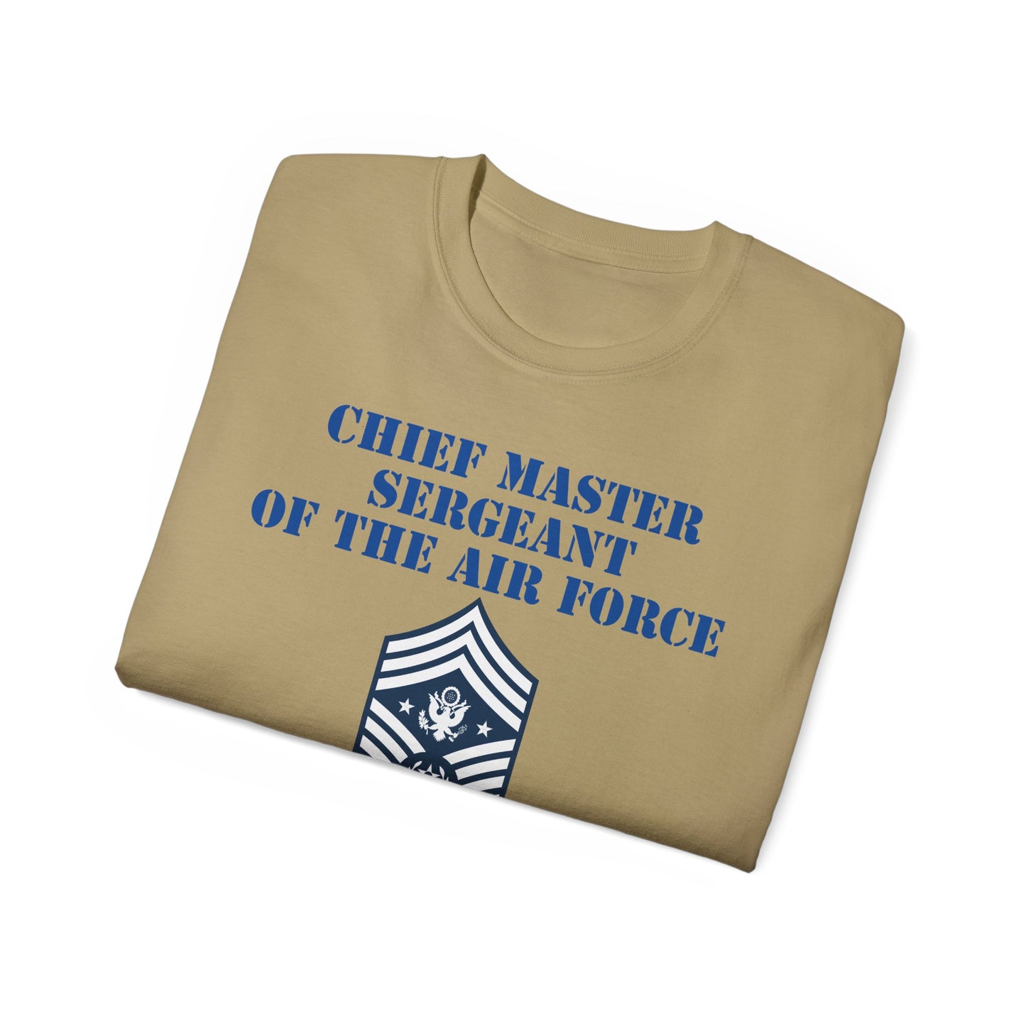 Unisex Ultra Cotton Tee - USAF - Chief Master Sergeant of the Air Force (E9d) - US Air Force w Text X 300