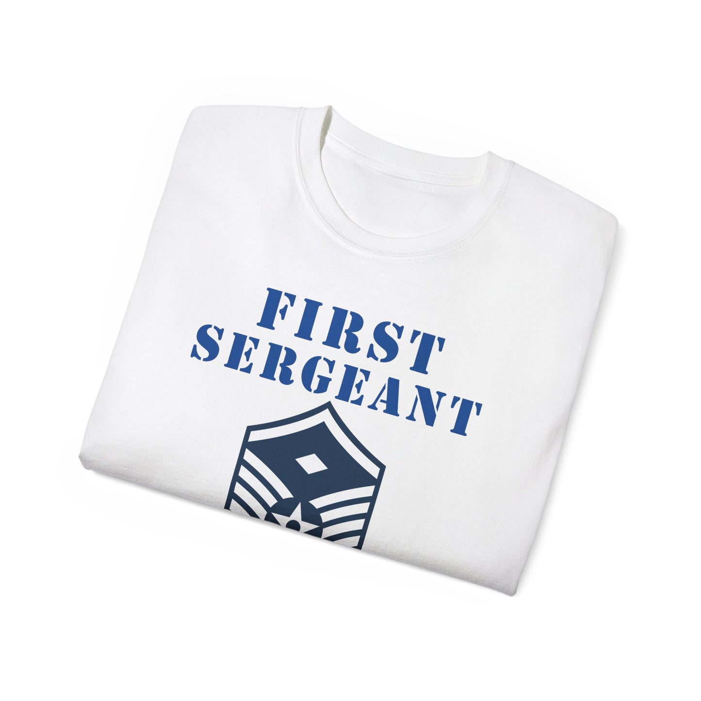 Unisex Ultra Cotton Tee - USAF - First Sergeant (E7b) - 2020 - US Air Force w Text X 300