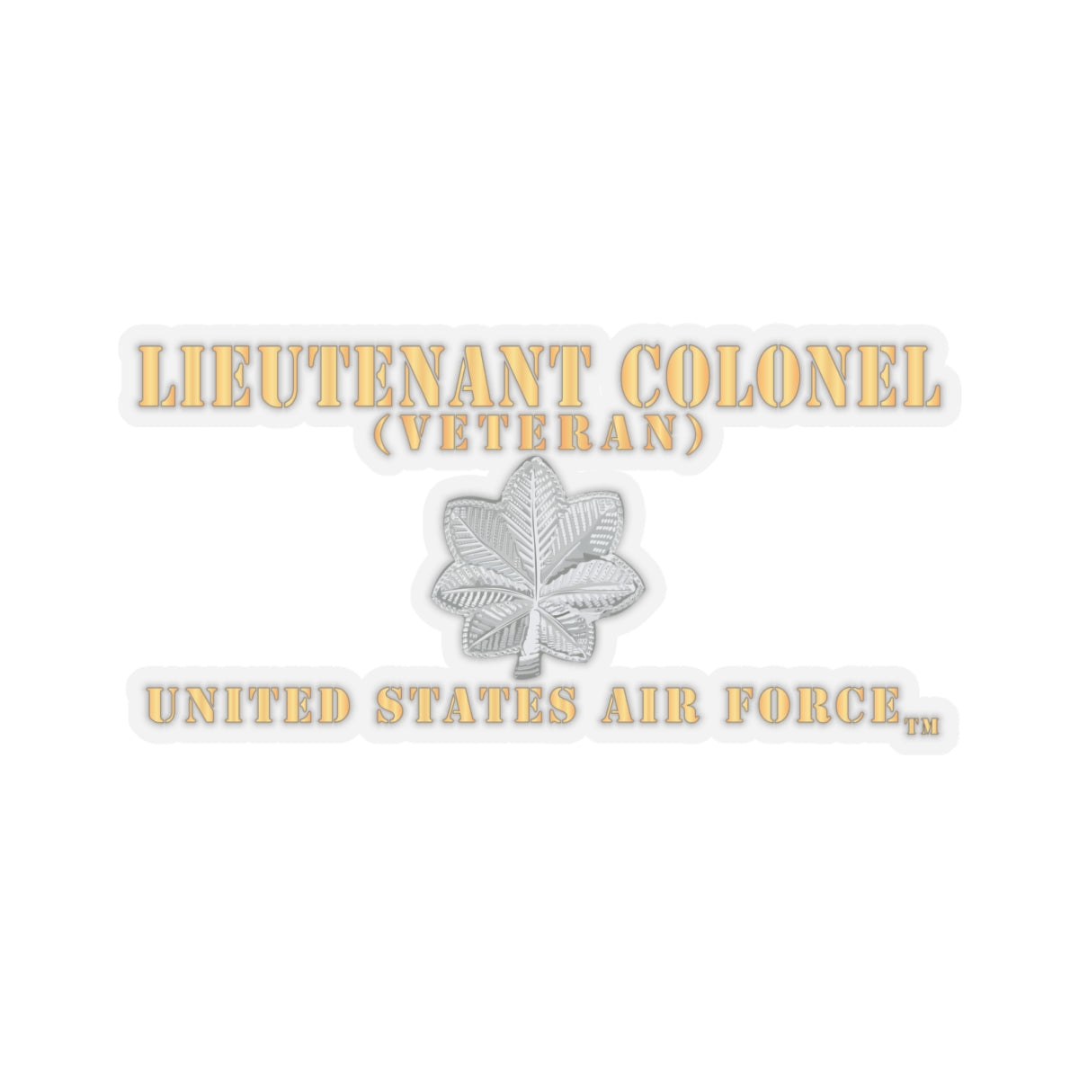 Kiss-Cut Stickers - USAF - Lieutenant Colonel - LTC - Veteran - Flat - TM X 300