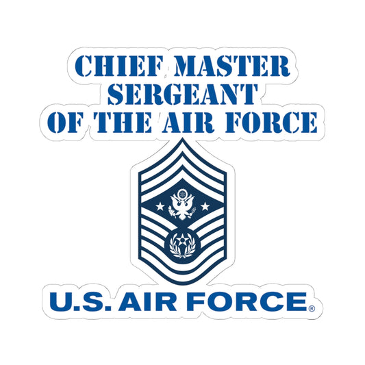Kiss-Cut Stickers - USAF - Chief Master Sergeant of the Air Force (E9d) - US Air Force w Text X 300