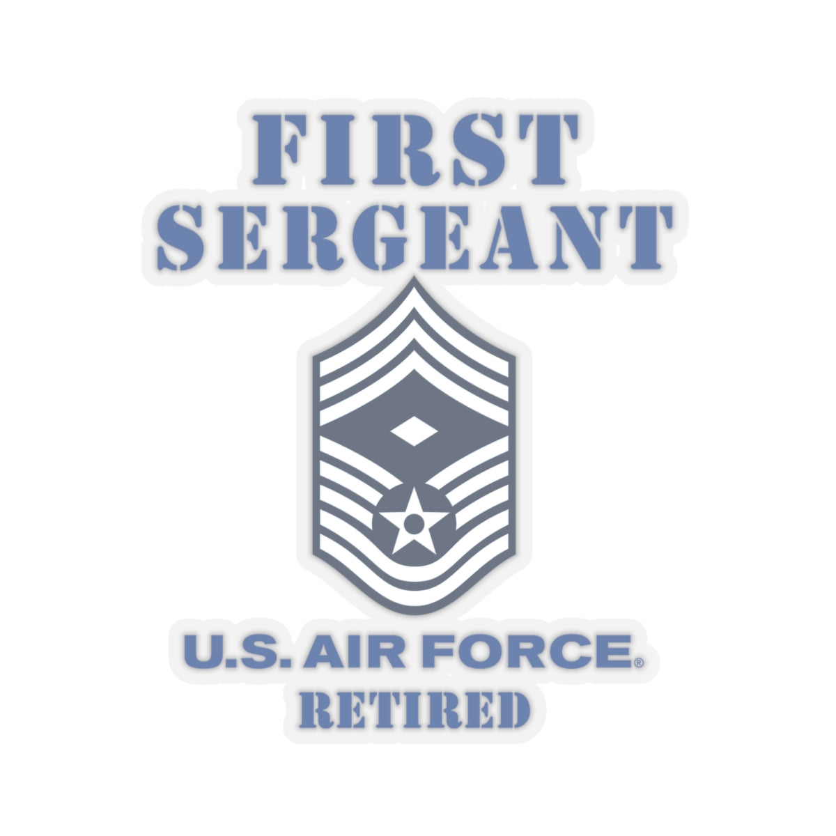 Kiss-Cut Stickers - USAF - First Sergeant (E9b) - 2020 - Retired