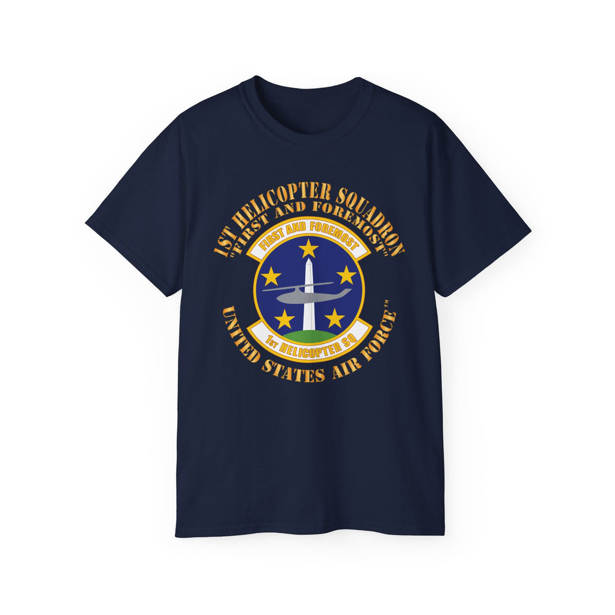Unisex Ultra Cotton Tee - USAF -  1st Helicopter Squadron - First and Foremost