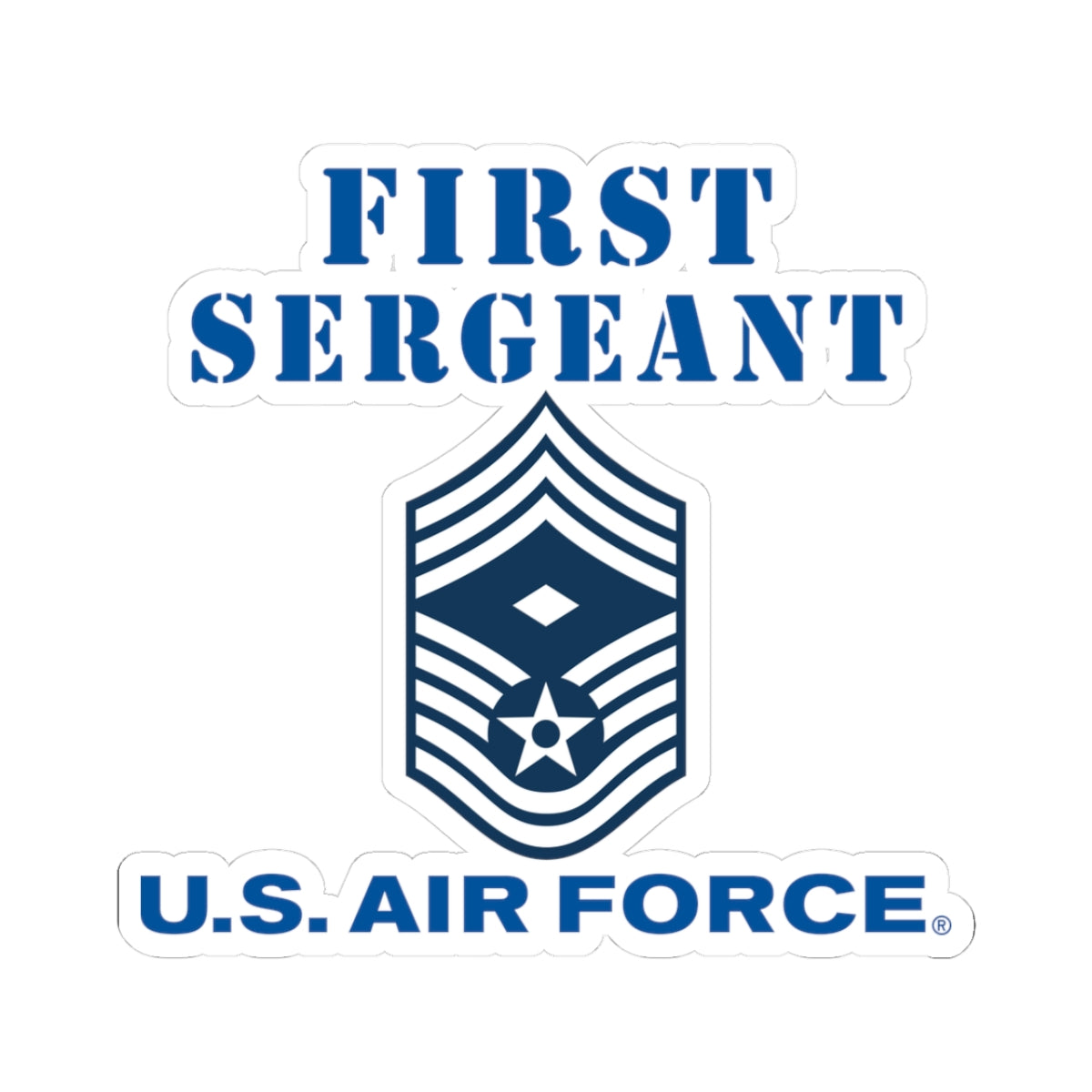 Kiss-Cut Stickers - USAF - First Sergeant (E9b) - 2020 - US Air Force w Text X 300