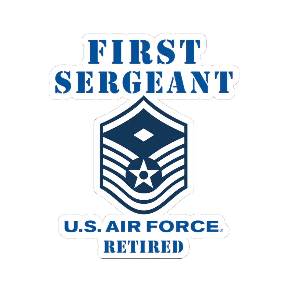 Kiss-Cut Stickers - USAF - First Sergeant (E7b) - 2020 - Retired