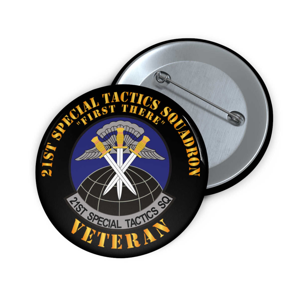 Custom Pin Button - USAF - 21st Special Tactics Squadron - First There -Veteran