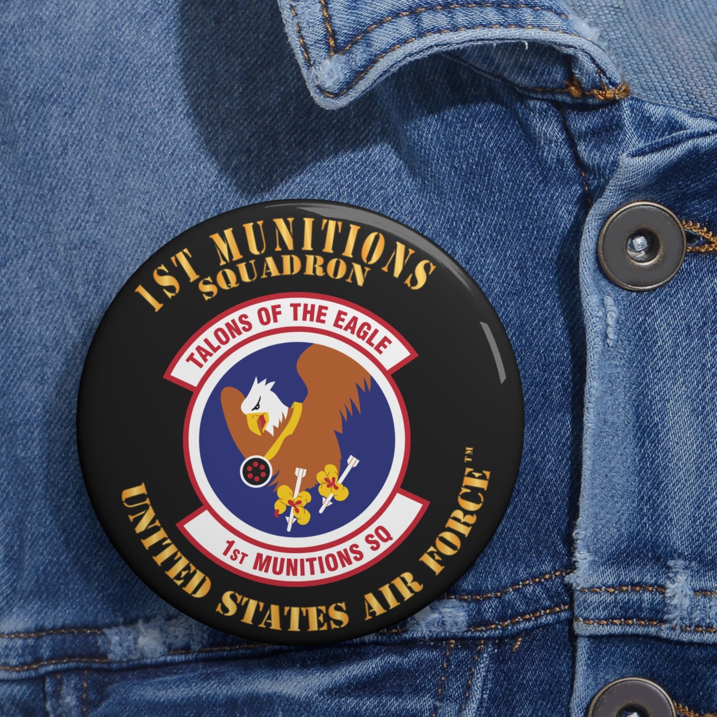 Custom Pin Button - USAF - 1st Munitions Squadron (ACC)