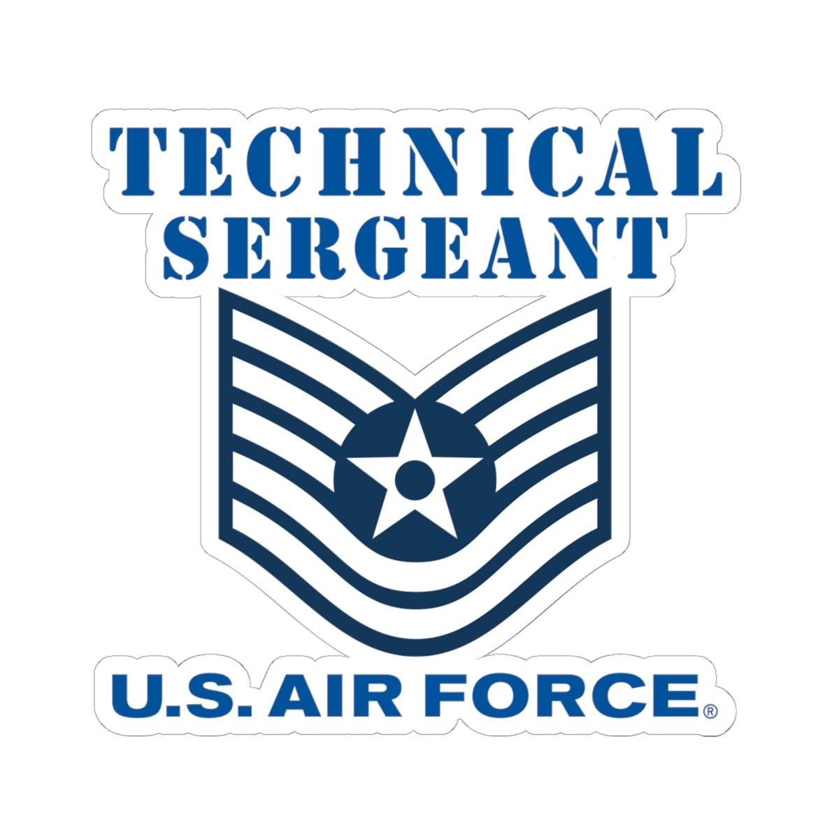 Kiss-Cut Stickers - USAF - Technical Sergeant (E6) - 2020 - US Air Force w Text X 300