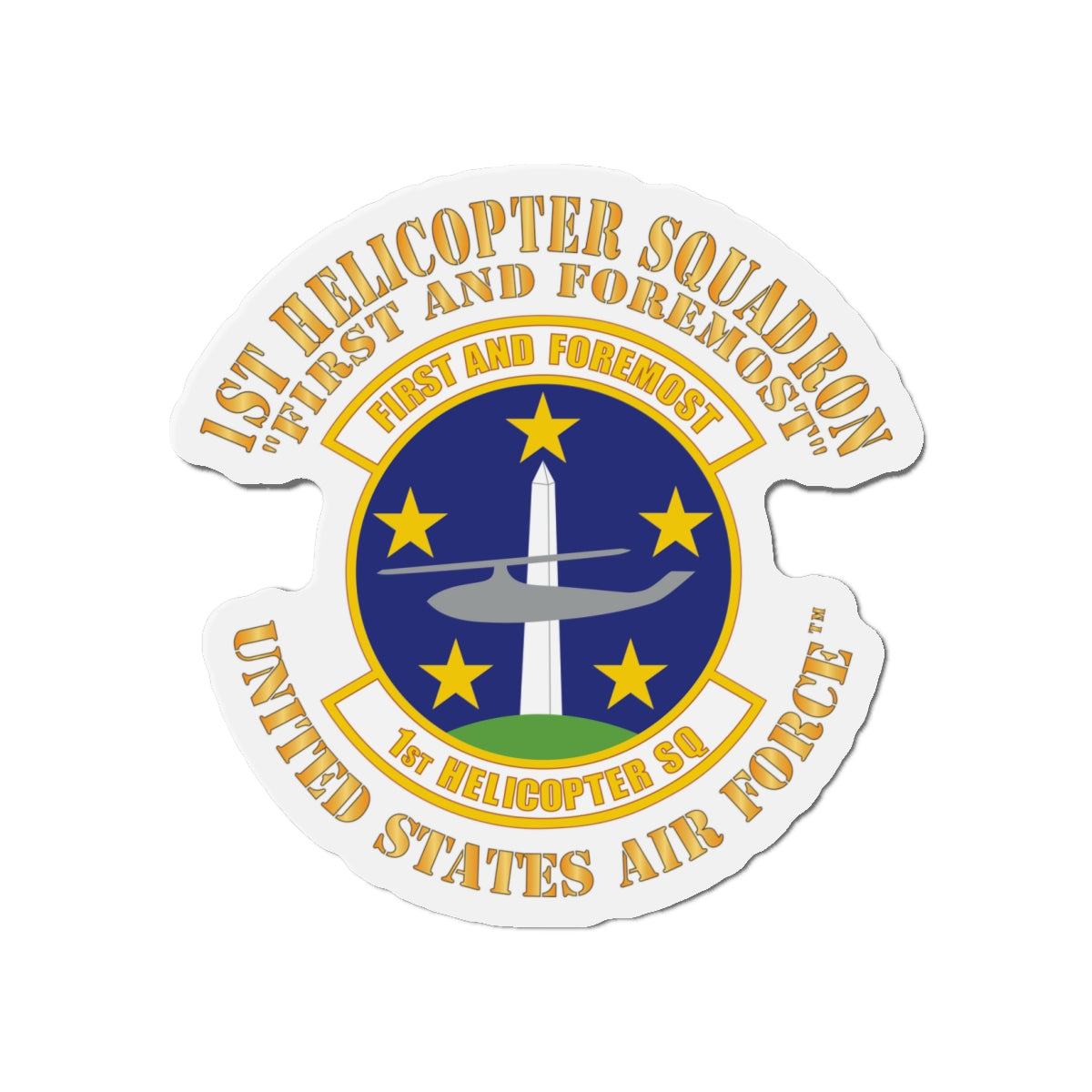 Die-Cut Magnet - USAF -  1st Helicopter Squadron - First and Foremost